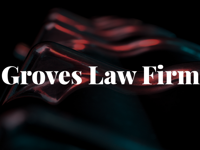 Groves Law Firm
