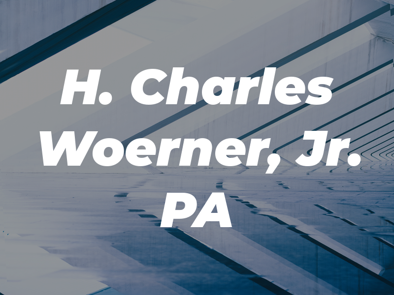 H. Charles Woerner, Jr. PA