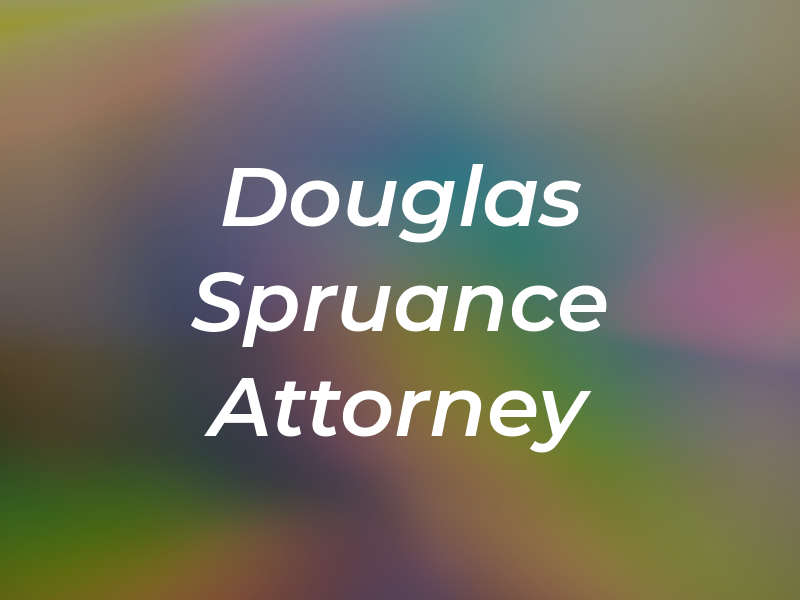 H. Douglas Spruance III Attorney at Law