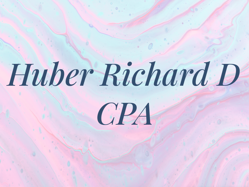 Huber Richard D CPA