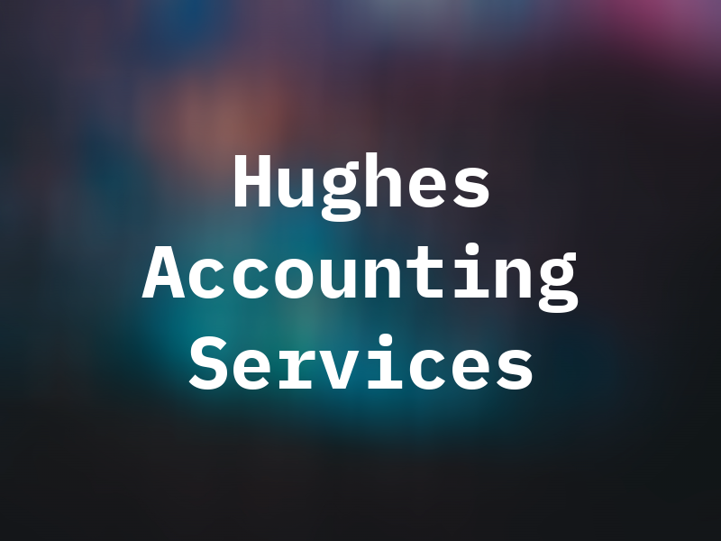 Hughes Accounting & Tax Services