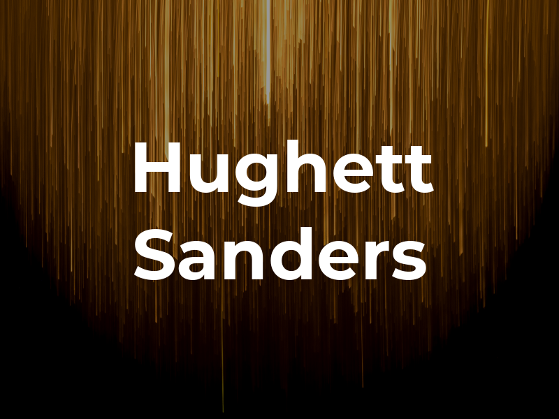 Hughett Sanders