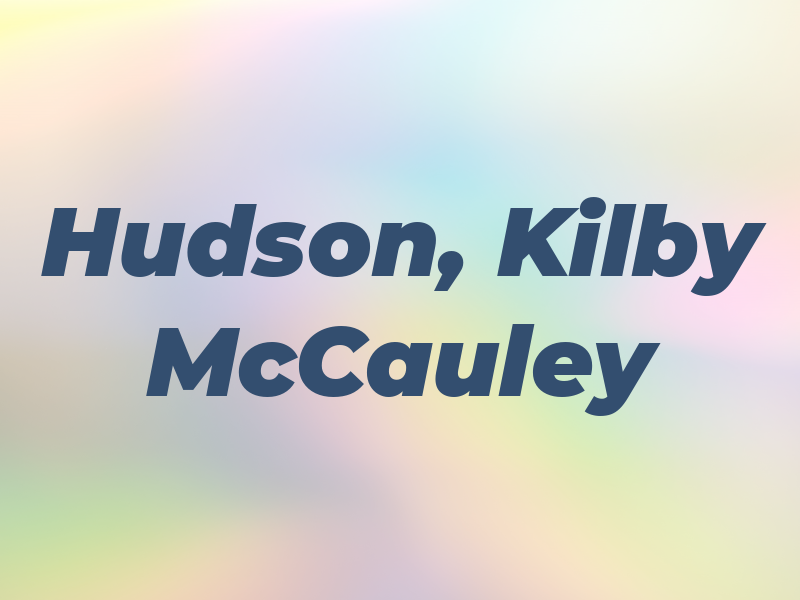 Hudson, Kilby and McCauley