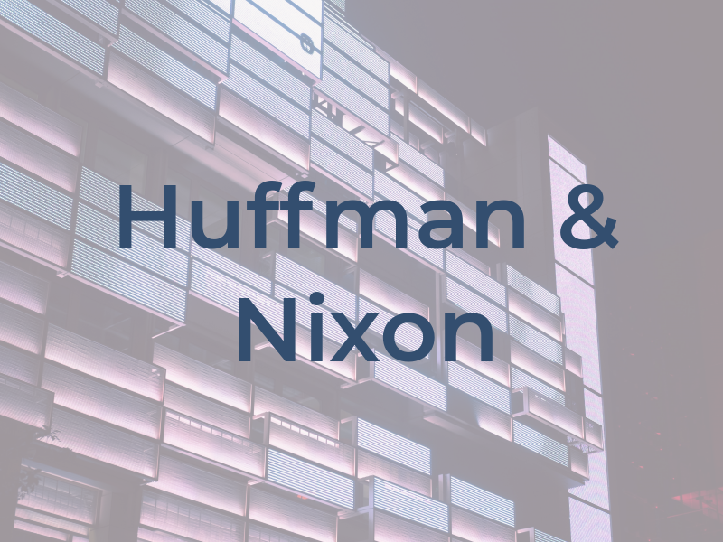 Huffman & Nixon