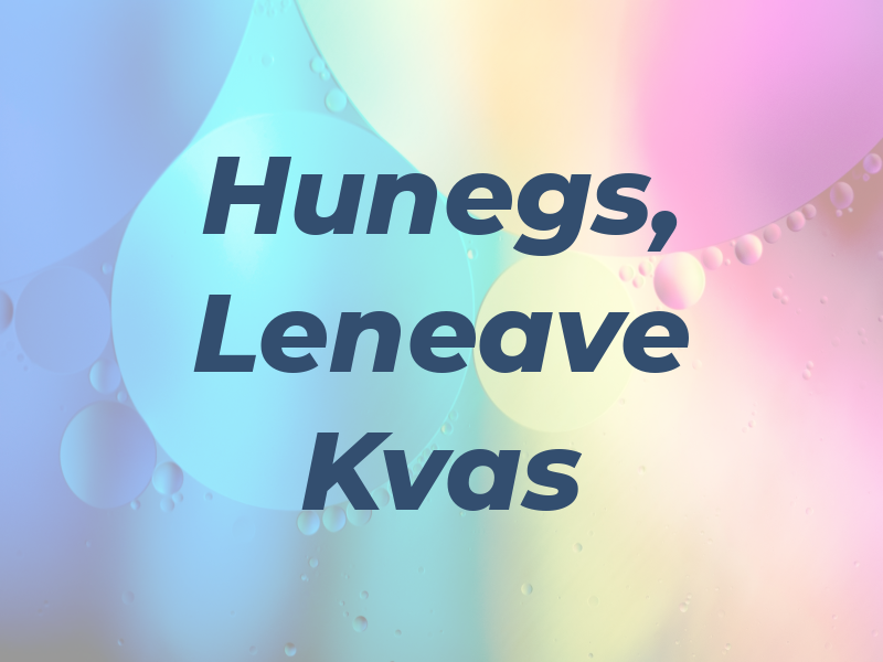 Hunegs, Leneave & Kvas