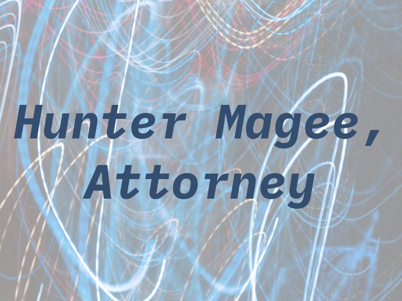 Hunter Magee, Attorney at Law