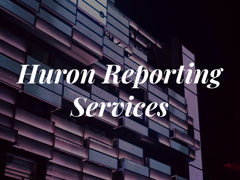 Huron Reporting Services