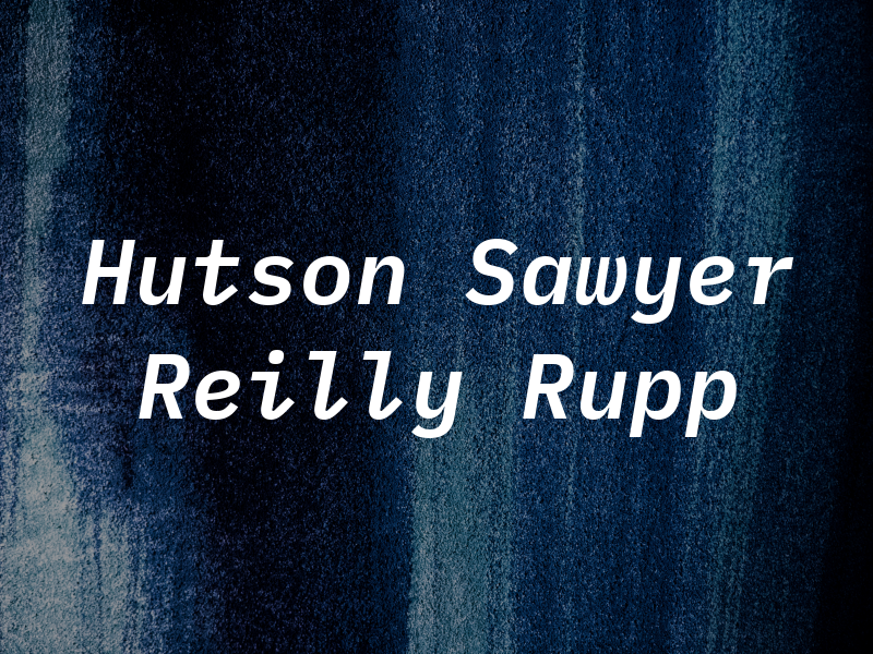 Hutson Sawyer Reilly Rupp