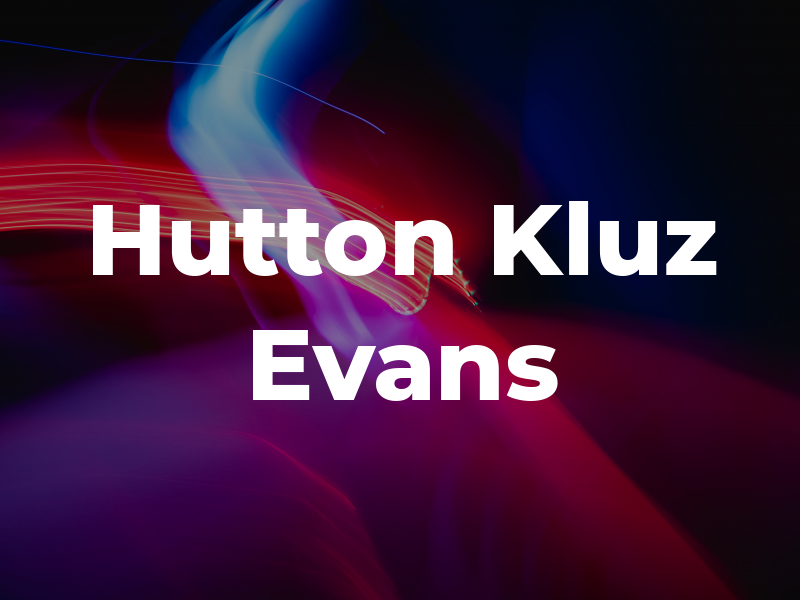 Hutton Kluz Evans