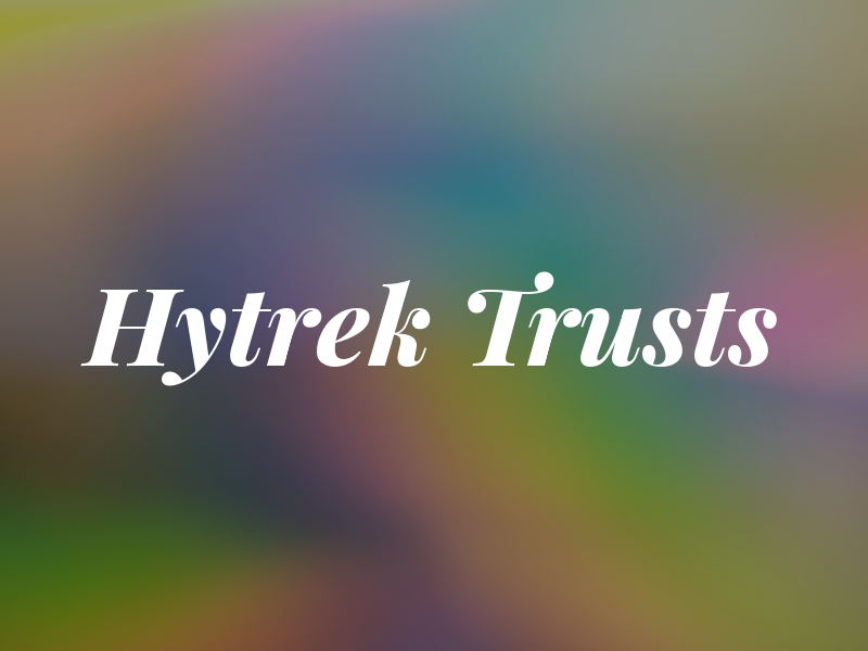 Hytrek Trusts