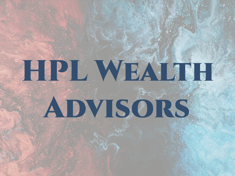 HPL Wealth Advisors