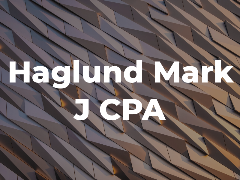 Haglund Mark J CPA