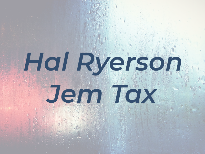 Hal Ryerson Jem Tax
