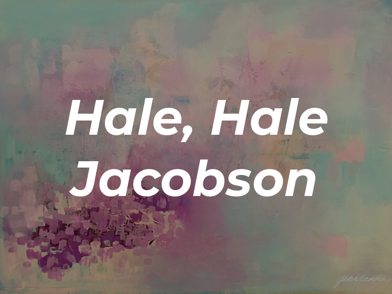 Hale, Hale & Jacobson