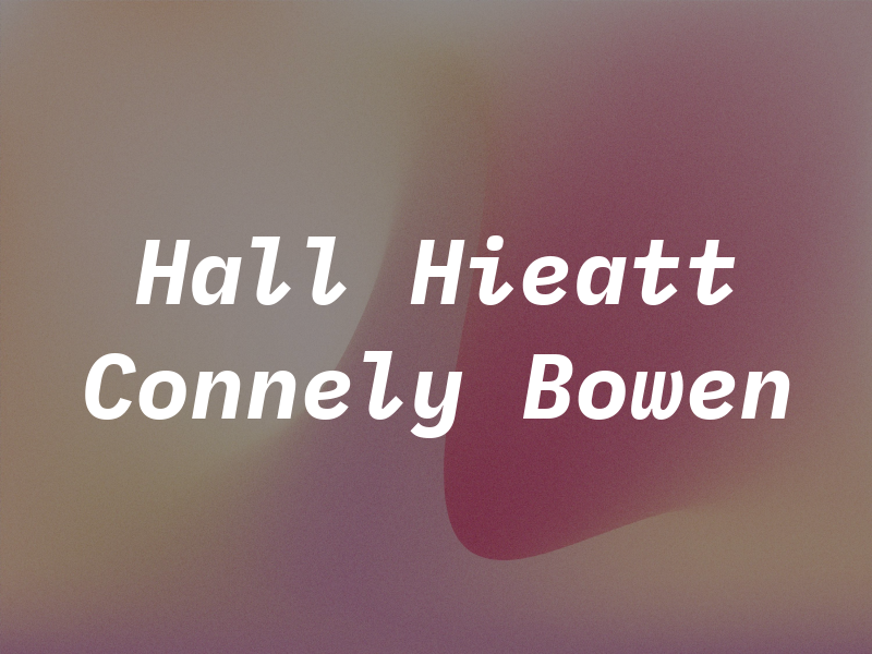 Hall Hieatt Connely & Bowen
