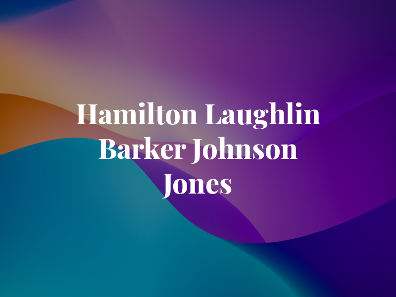 Hamilton Laughlin Barker Johnson & Jones