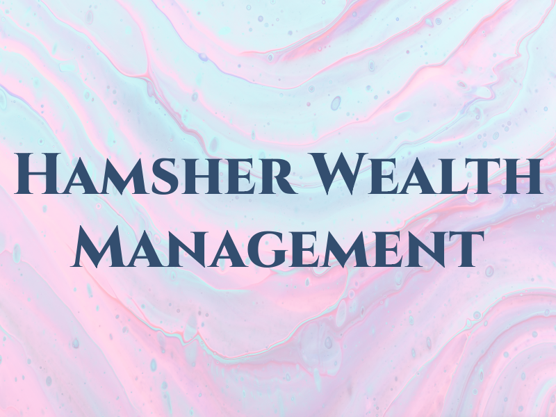 Hamsher Wealth Management