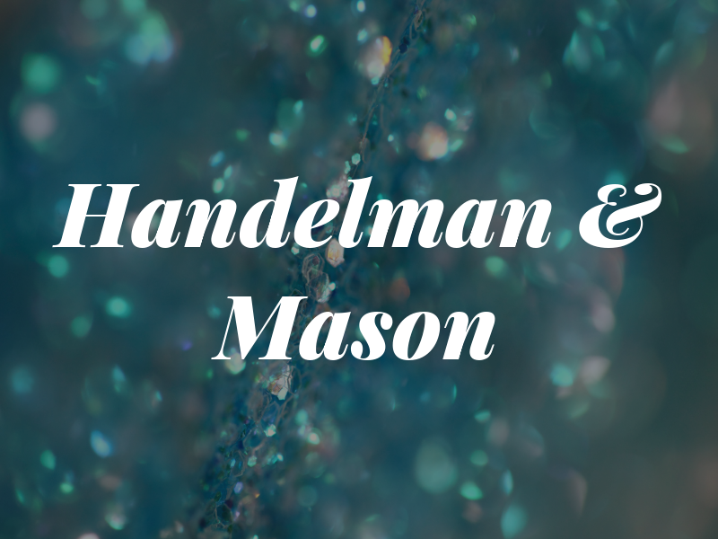 Handelman & Mason