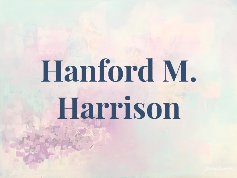 Hanford M. Harrison