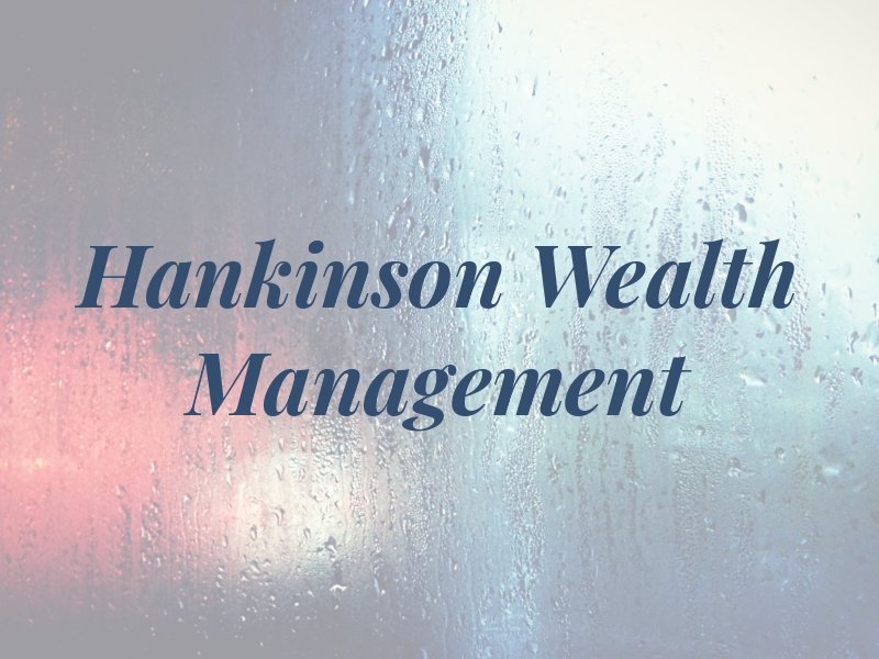 Hankinson Wealth Management