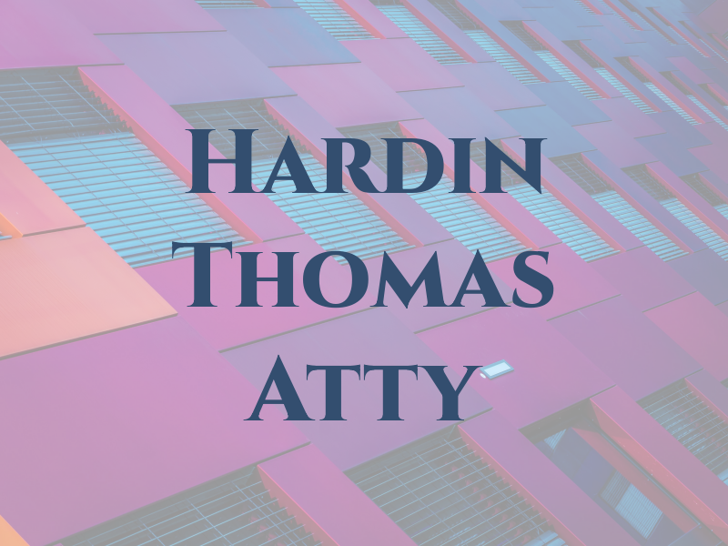 Hardin Thomas w Atty