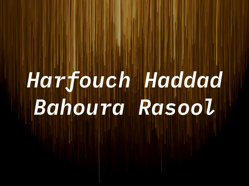 Harfouch Haddad Bahoura & Rasool