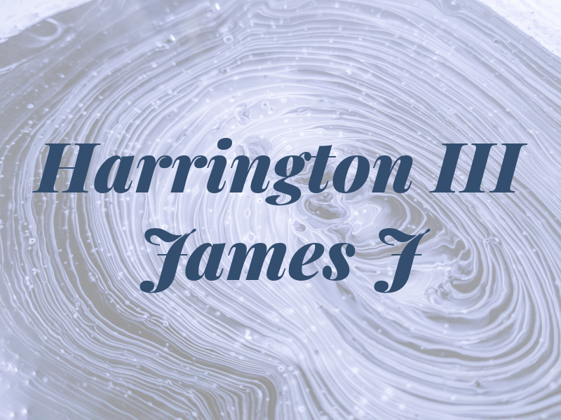 Harrington III James J