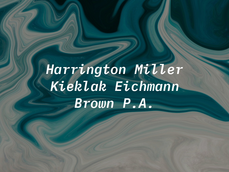 Harrington Miller Kieklak Eichmann & Brown P.A.