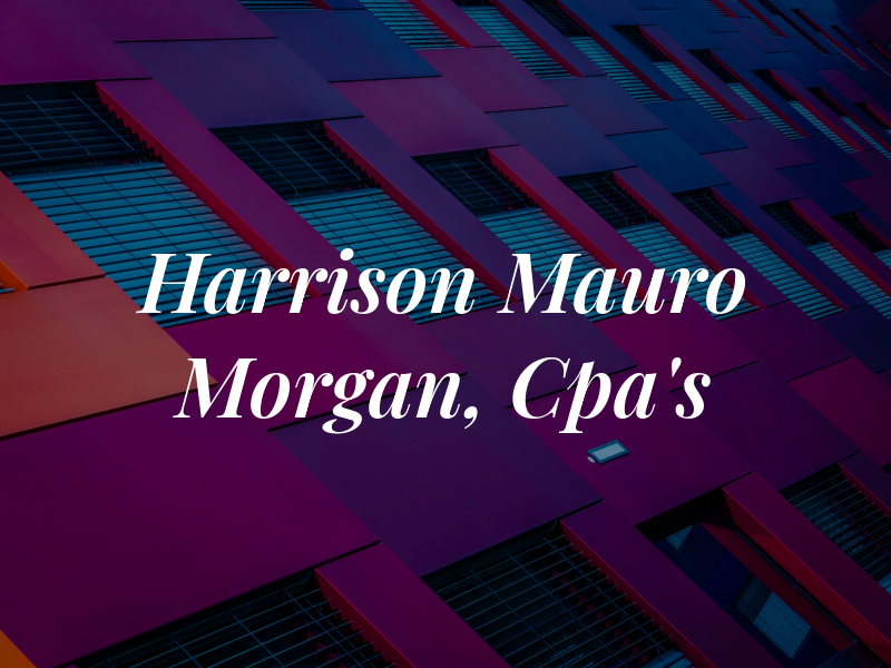 Harrison Mauro & Morgan, Cpa's