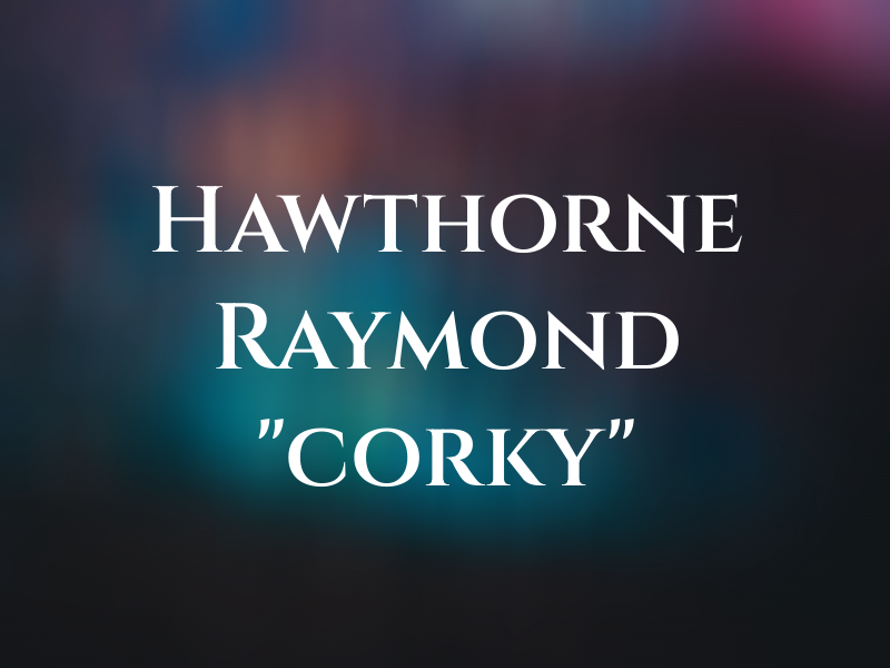 Hawthorne Raymond J 