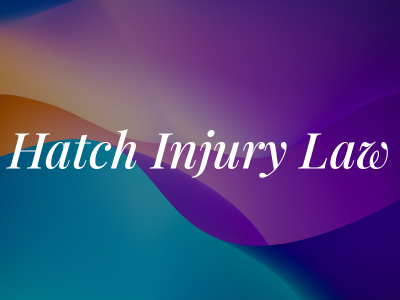Hatch Injury Law