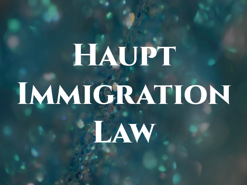 Haupt Immigration Law