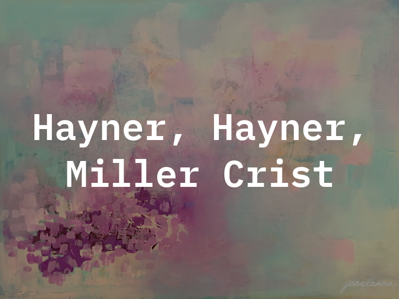 Hayner, Hayner, Miller & Crist
