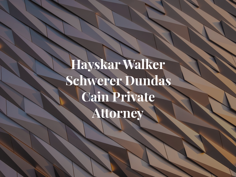 Hayskar Walker Schwerer Dundas & Mc Cain Private Attorney