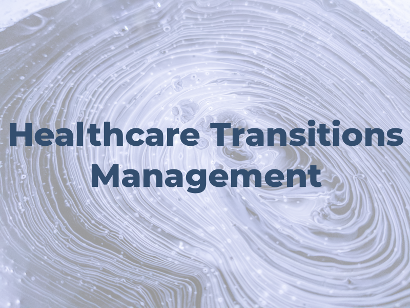 Healthcare Transitions Management