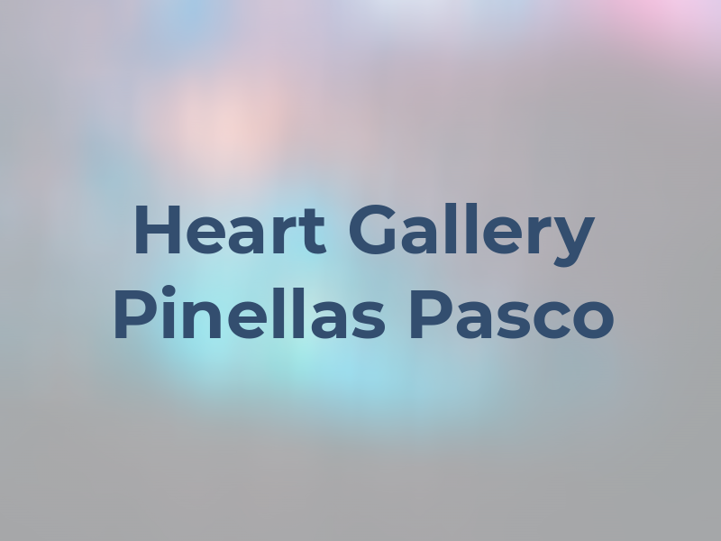 Heart Gallery of Pinellas & Pasco