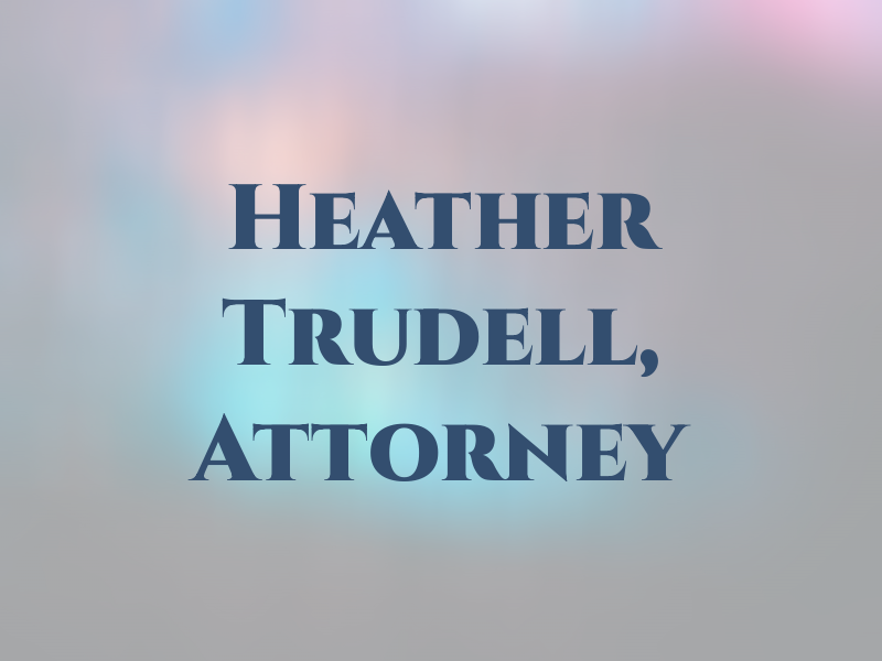 Heather L. Trudell, Attorney at Law