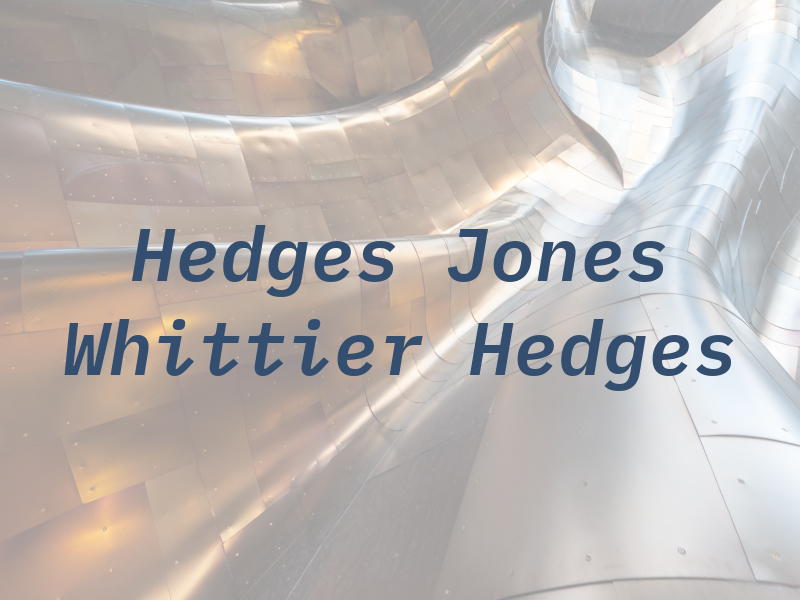 Hedges Jones Whittier & Hedges