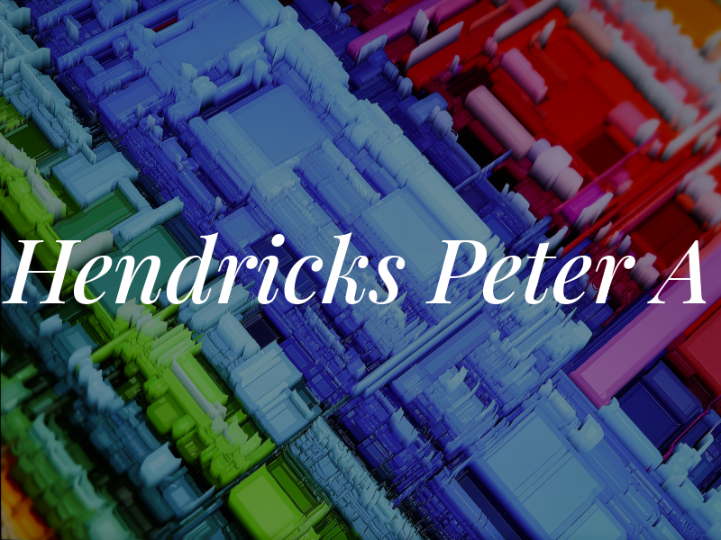 Hendricks Peter A