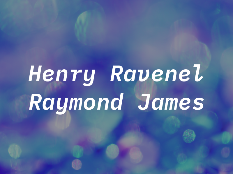 Henry Ravenel - Raymond James