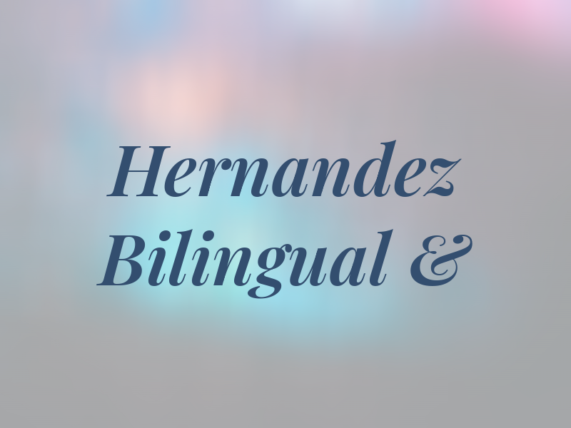 Hernandez Bilingual &