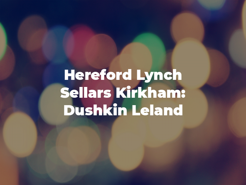 Hereford Lynch Sellars Kirkham: Dushkin Leland J CPA
