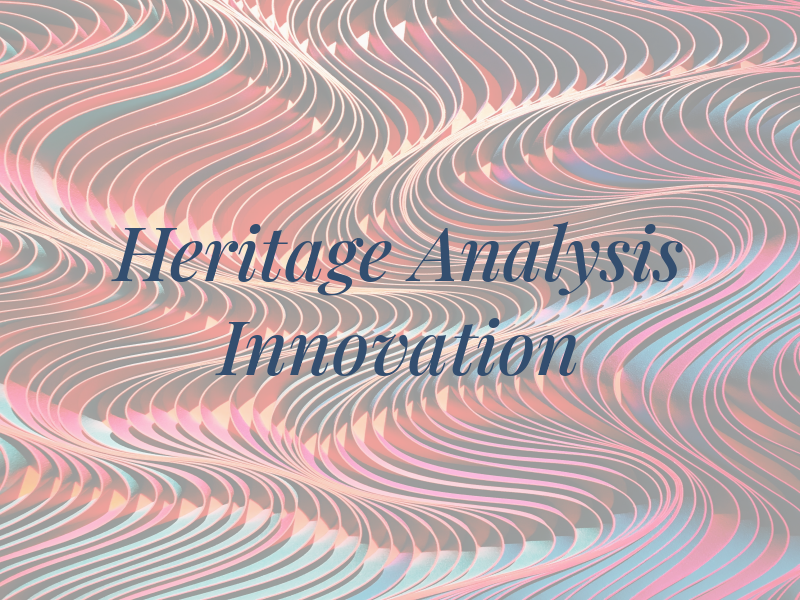 Heritage Analysis & Innovation