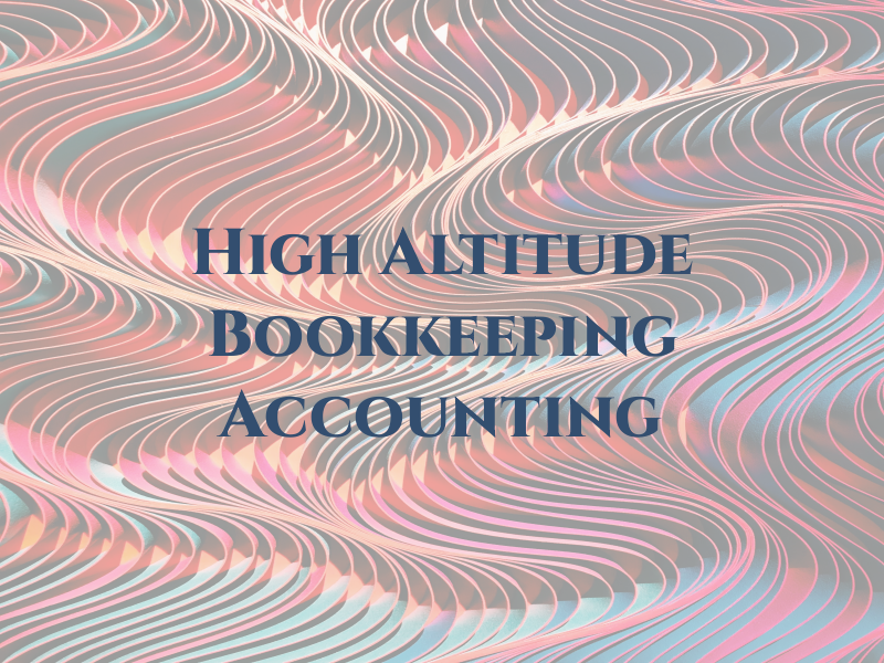 High Altitude Bookkeeping and Accounting