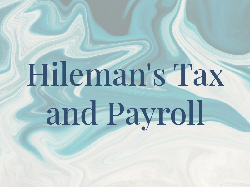 Hileman's Tax and Payroll