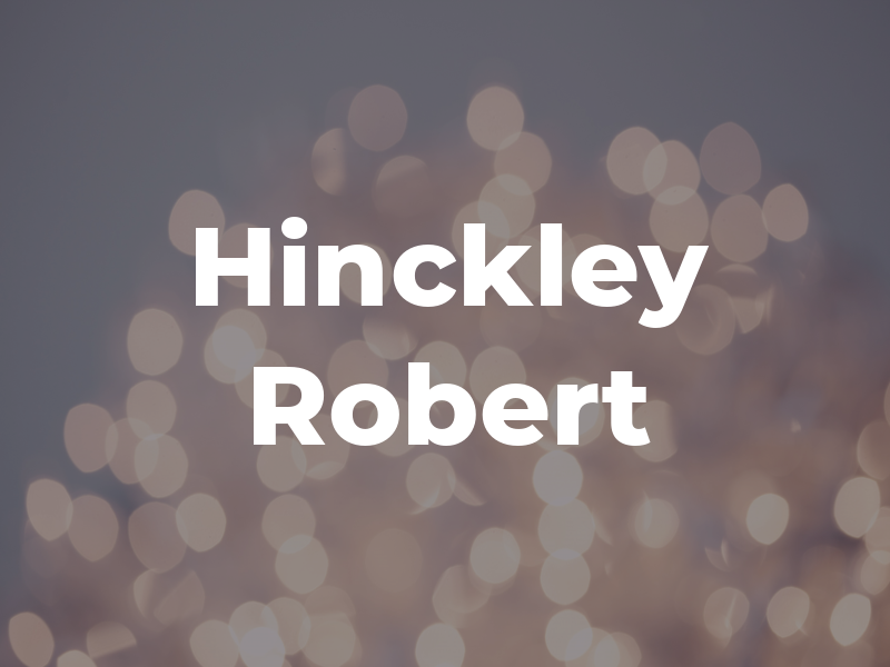 Hinckley Robert