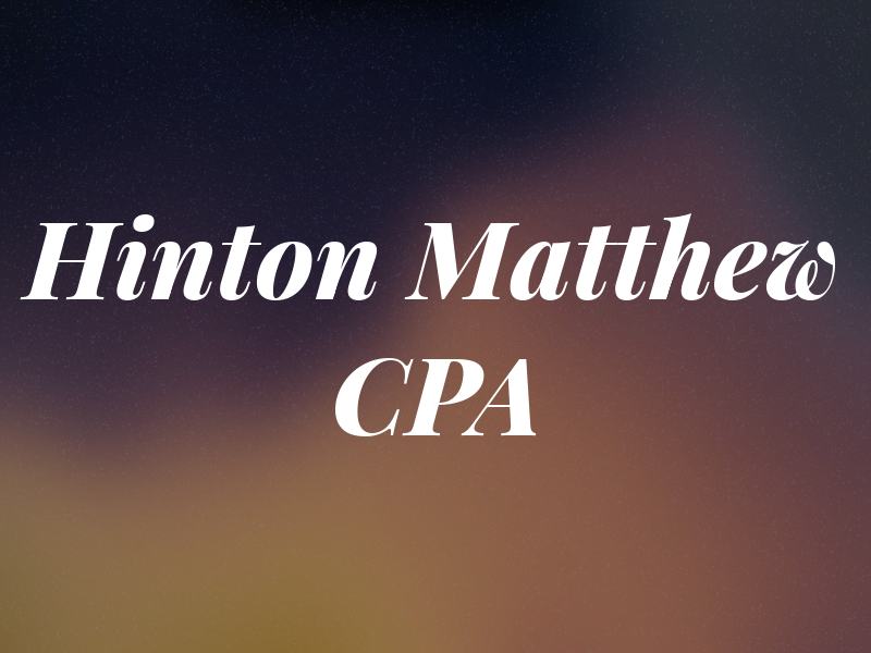 Hinton Matthew CPA