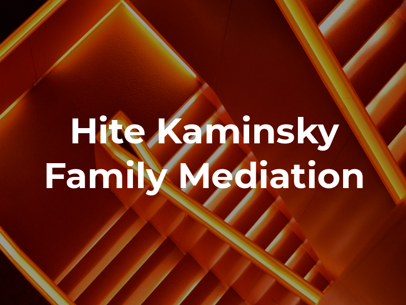 Hite Kaminsky Family Law & Mediation