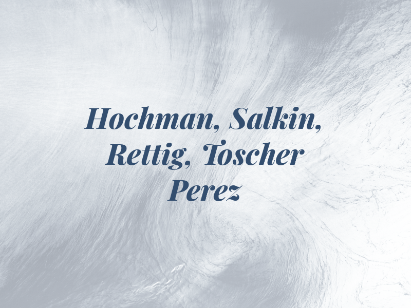 Hochman, Salkin, Rettig, Toscher & Perez