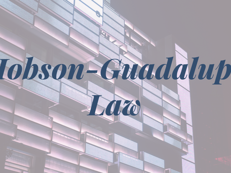 Hobson-Guadalupe Law
